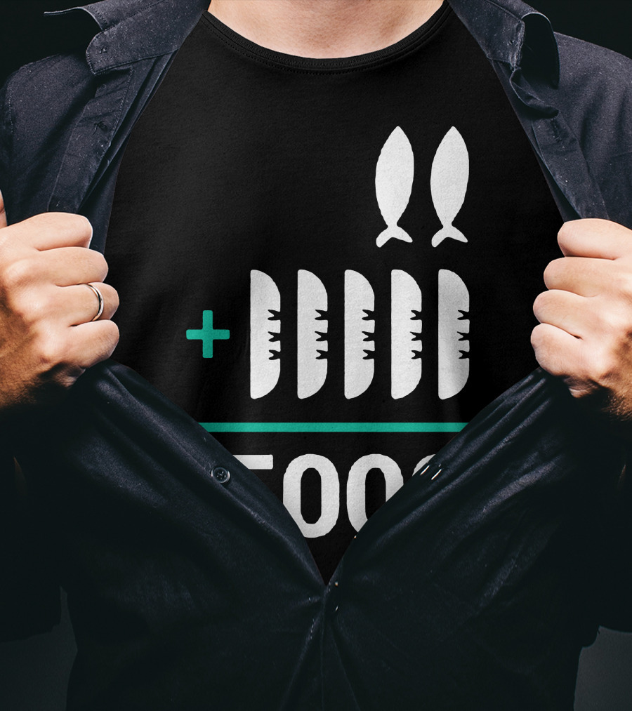 5 Loaves 2 Fish Equals 5000 T-Shirt