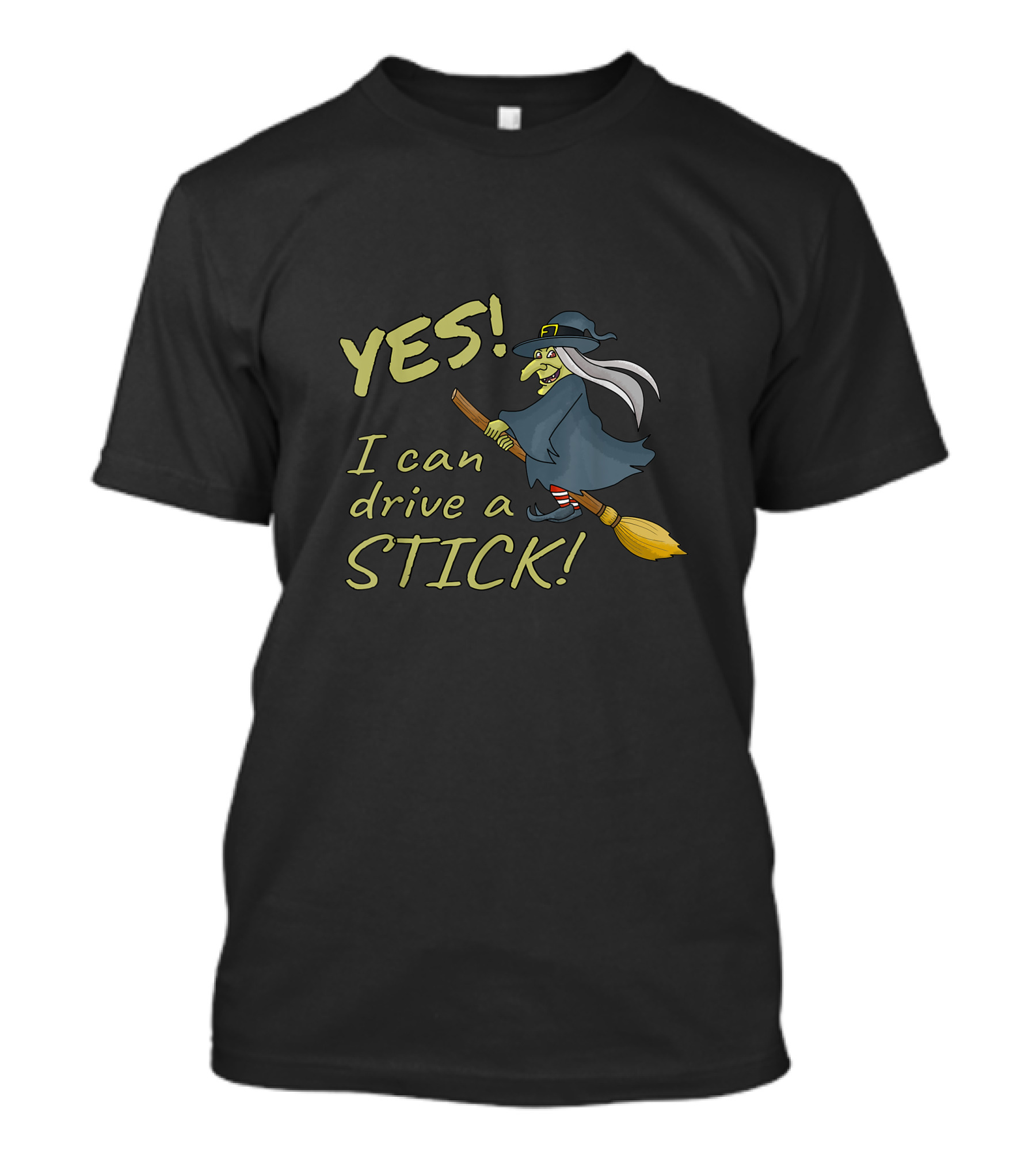 YES I Can Drive A Stick Witch Humor Halloween T-Shirt