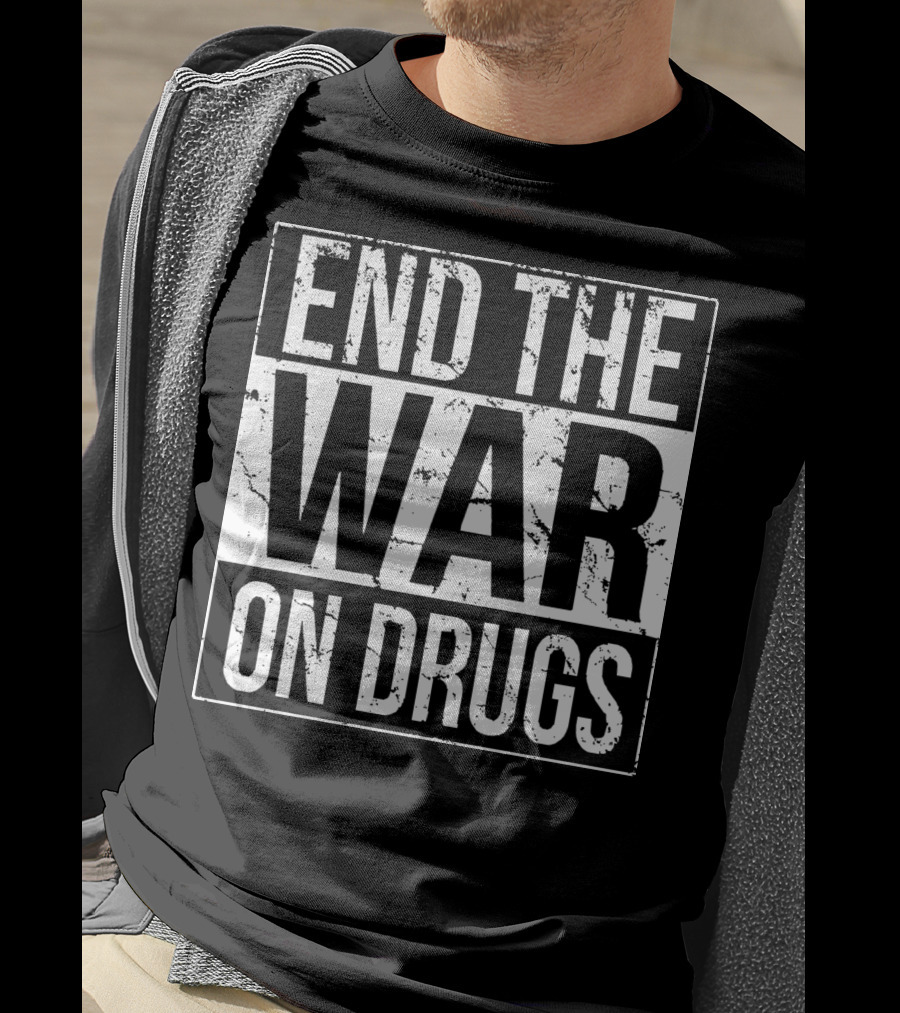End The War On Drugs T-Shirt