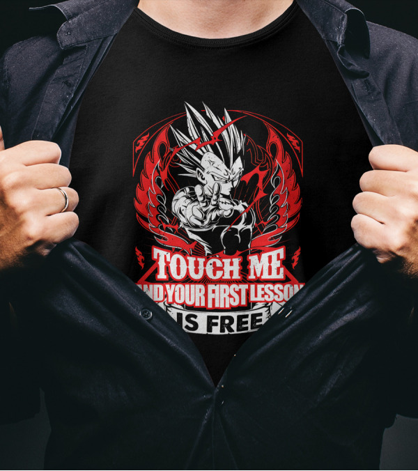 Vegeta Touch Me And Your First Lesson Is Free T-Shirt