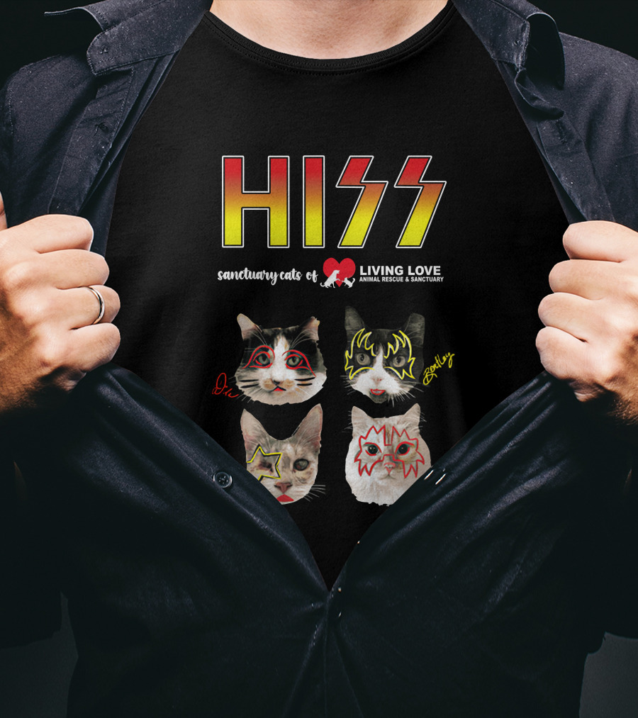 HISS Sanctuary Cats Of Living Love Animal Rescue And Sanctuary T-Shirt