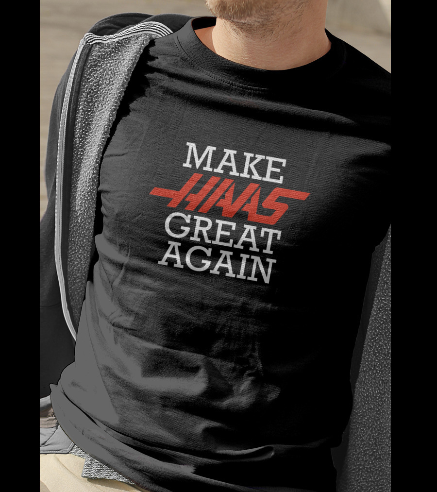 Make Haas Great Again Racing Enthusiast Motto T-Shirt