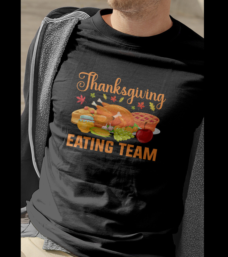Thanksgiving Feast Eating Team Turkey Pie Corn Apple Grapes Leaves T-Shirt