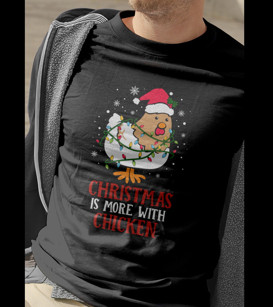 Christmas Is More With Chicken Santa Lights Snowflakes T-Shirt