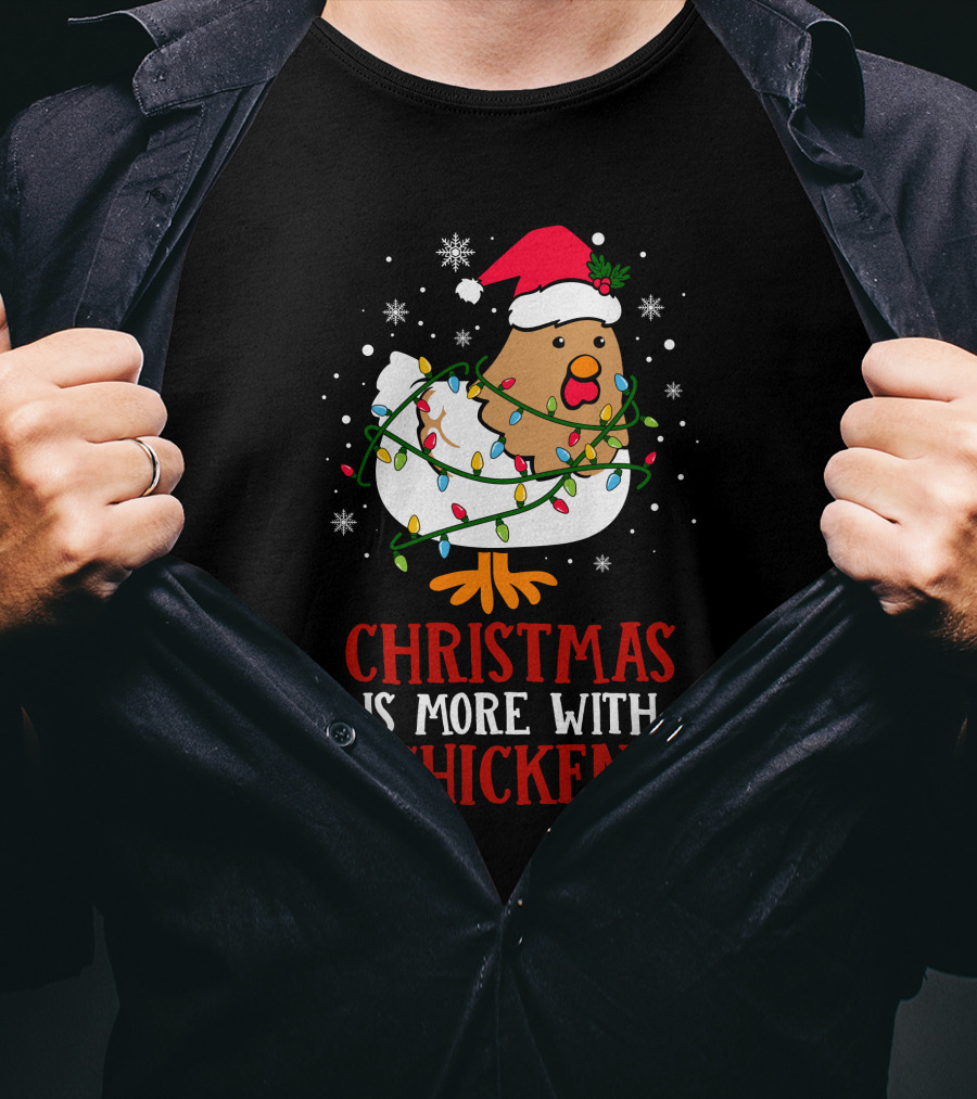 Christmas Is More With Chicken Santa Lights Snowflakes T-Shirt