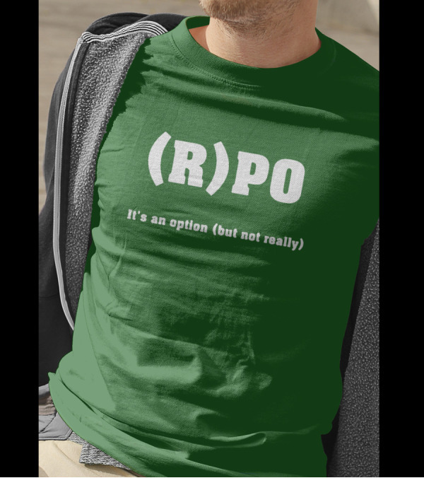 Thomas R Petersen (R)PO It's An Option But Not Really T-Shirt
