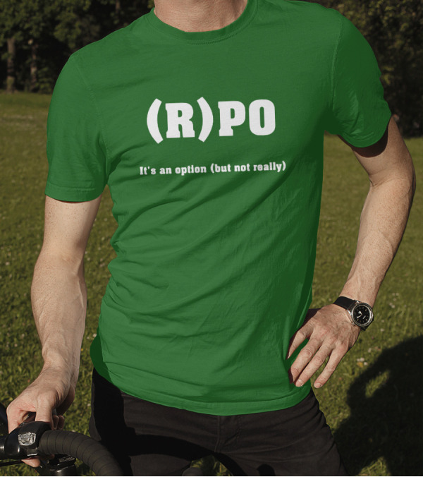 Thomas R Petersen (R)PO It's An Option But Not Really T-Shirt