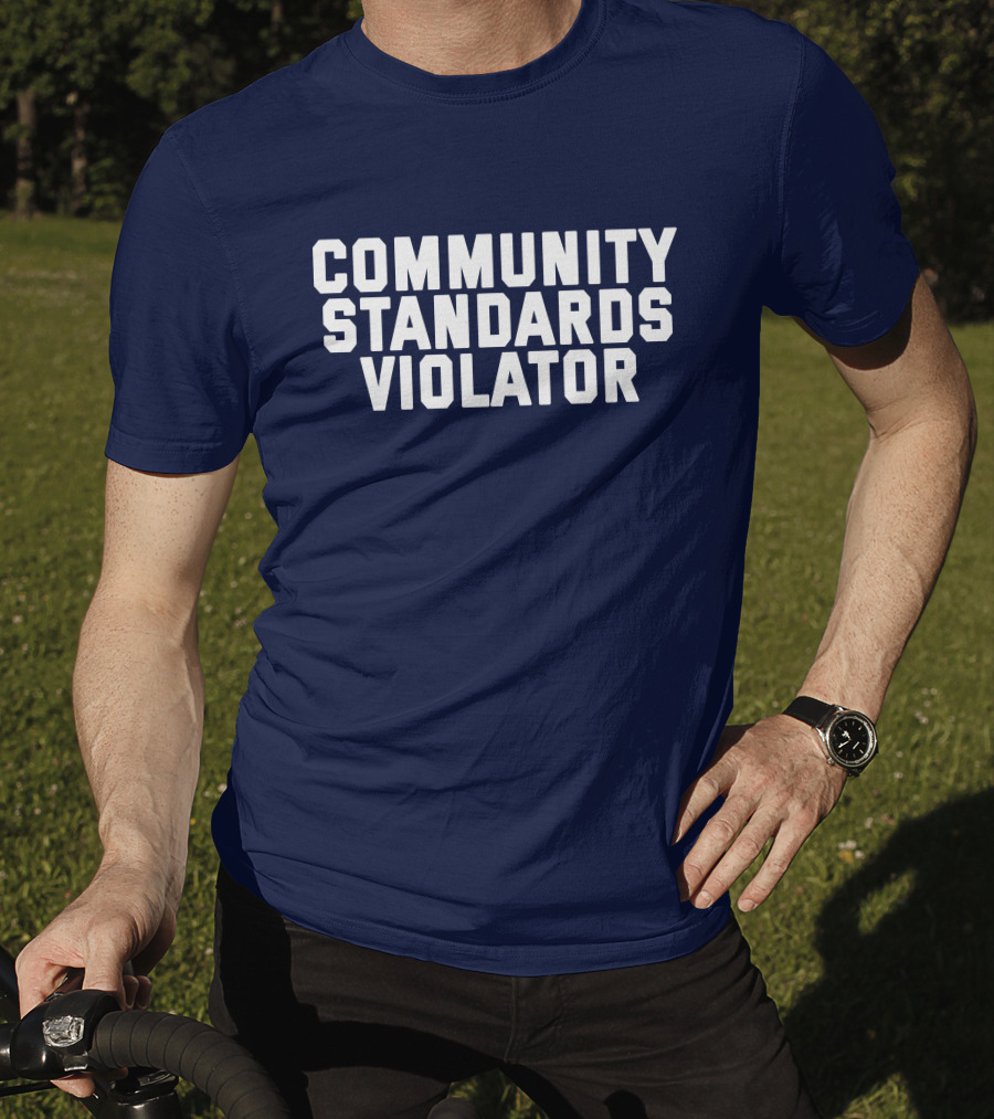 Community Standards Violator T-Shirt