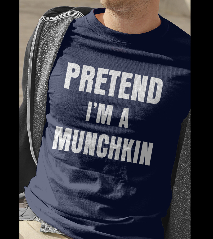 Pretend I'm A Munchkin Wizard Of Oz Halloween Costume Idea T-Shirt