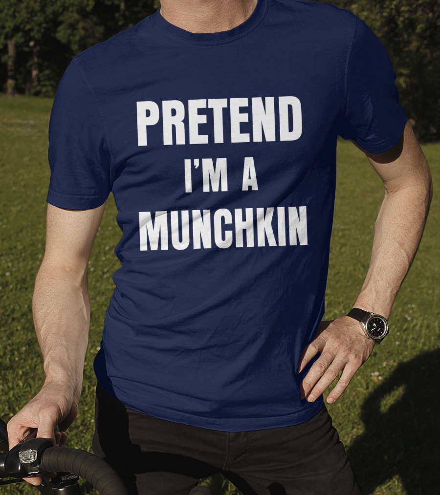 Pretend I'm A Munchkin Wizard Of Oz Halloween Costume Idea T-Shirt