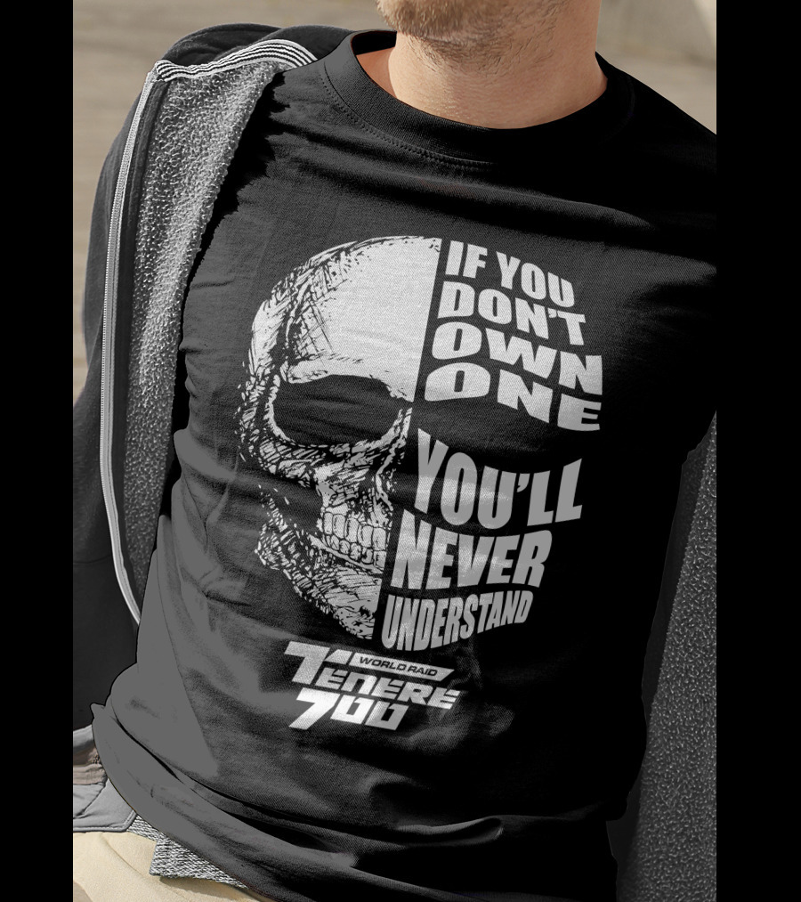 If You Don't Own One You'll Never Understand World Raid Tenere 700 Skull T-Shirt