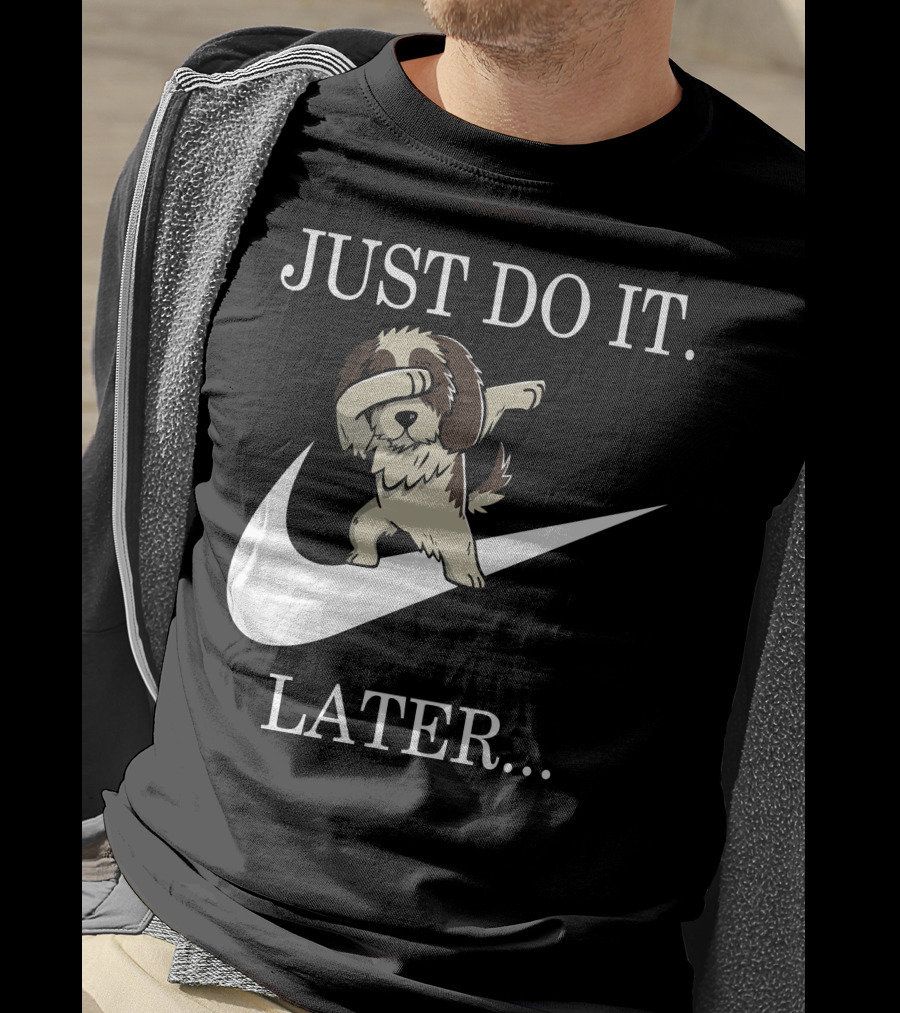 Just Do It Later Dabbing Shih Tzu T-Shirt