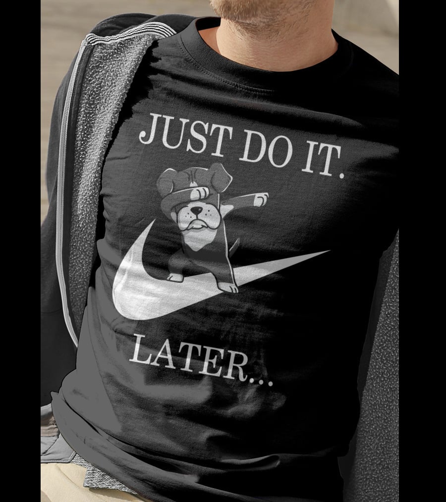 JUST DO IT LATER Black Boxer Dog Dabbing T-Shirt