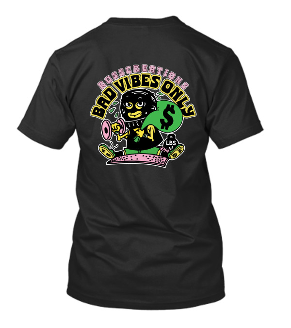 Bad Vibes Only Don't Worry Be Happy T-Shirt