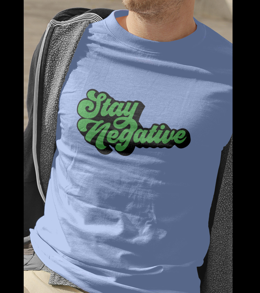 Stay Negative Retro Green Script T-Shirt