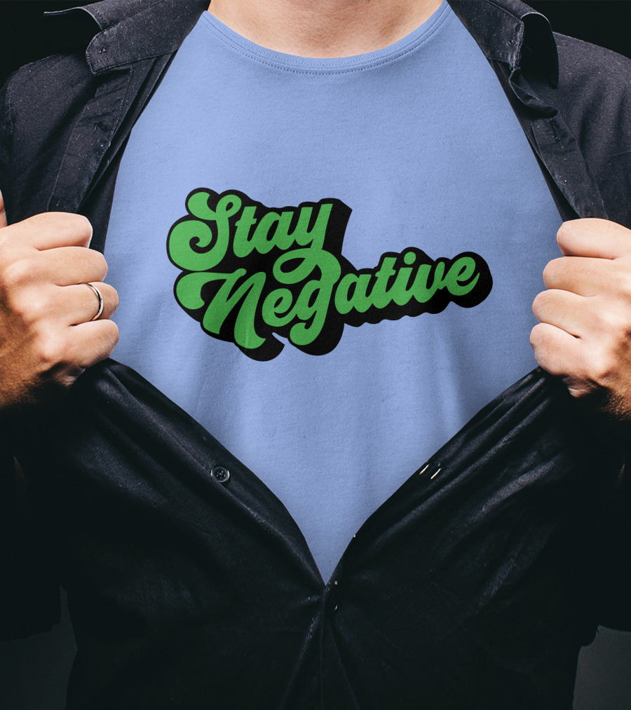 Stay Negative Retro Green Script T-Shirt