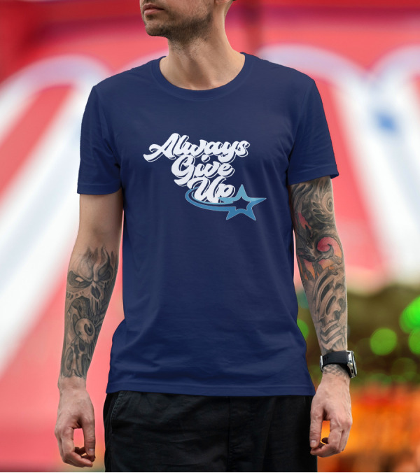 Premium T-Shirt: Always Give Up Star Swoosh T-Shirt Always Give Up Star Swoosh T-Shirt