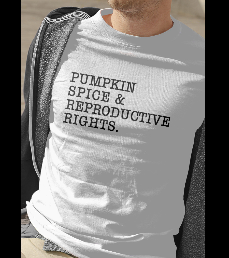 Pumpkin Spice And Reproductive Rights Cassie Cleveland T-Shirt