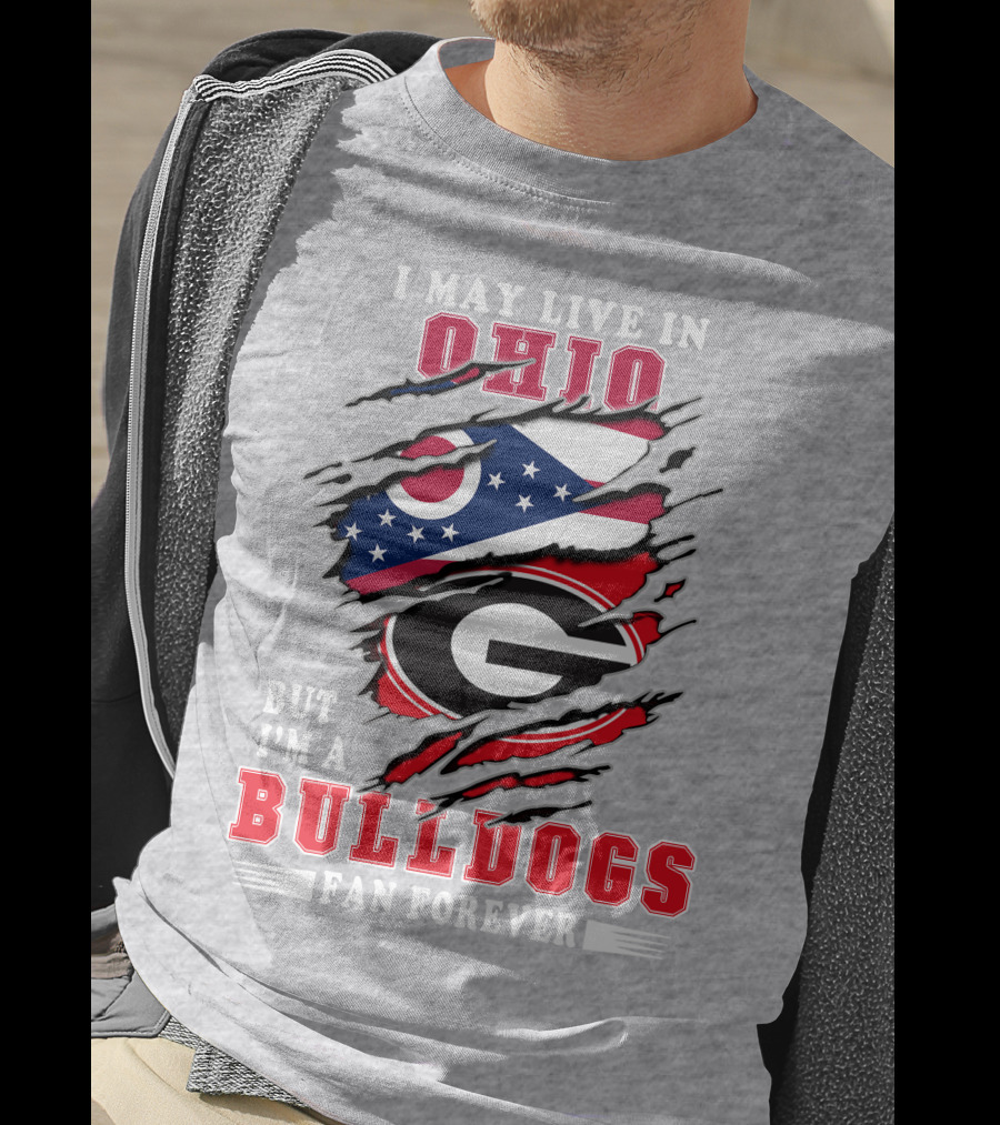 I May Live In Ohio But I'm A Bulldogs Fan Forever Flag T-Shirt