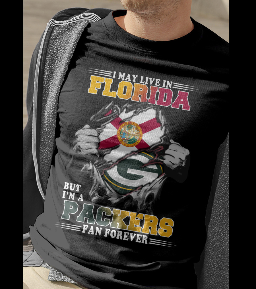 I May Live In Florida But I'm A Packers Fan Forever T-Shirt