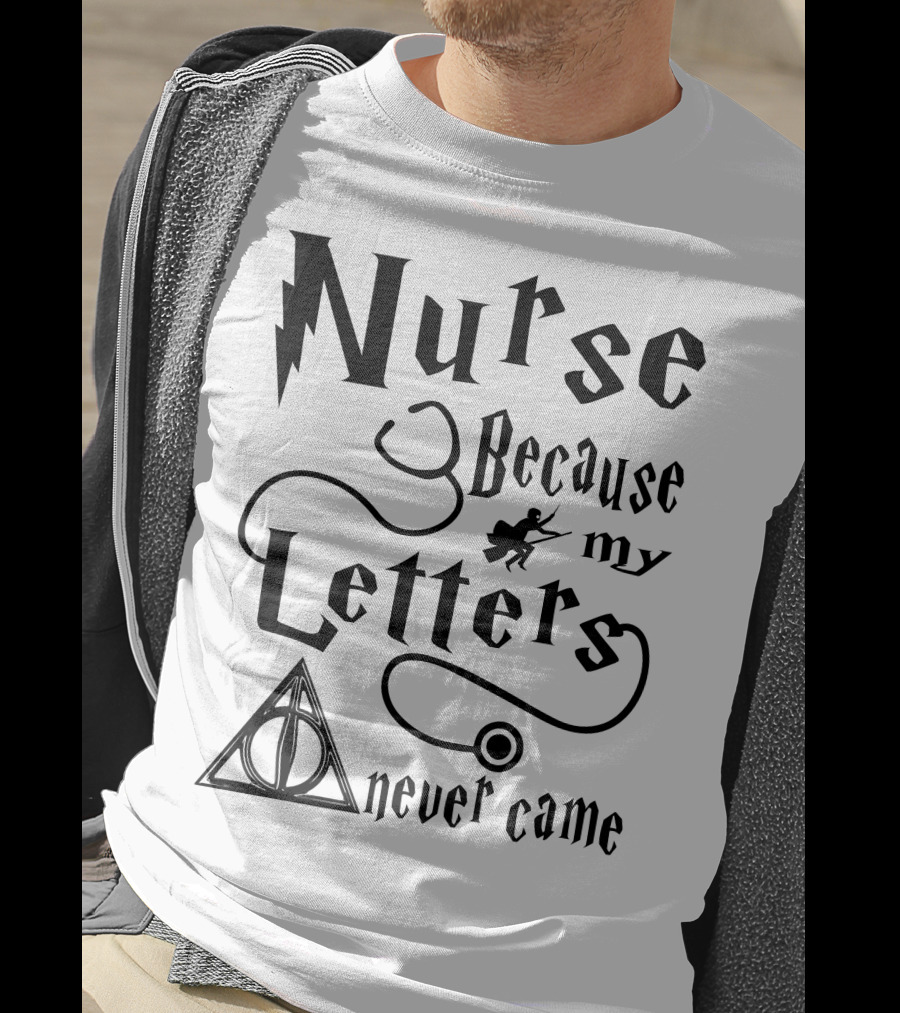 Nurse Because My Letters Never Came Wizard Symbol Wand And Triangle T-Shirt