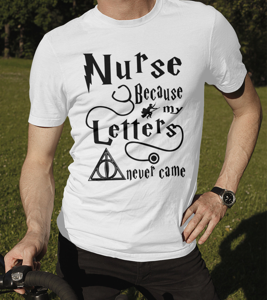 Nurse Because My Letters Never Came Wizard Symbol Wand And Triangle T-Shirt
