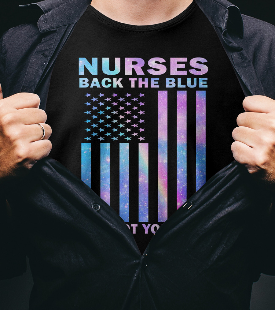 Nurses Back The Blue I've Got Your Six Galaxy Flag T-Shirt