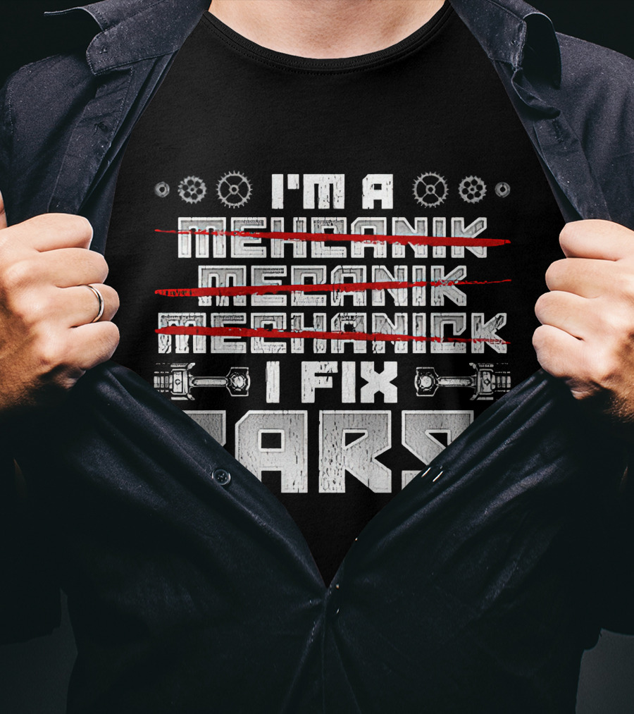 I'm A Mechanik Meecanik Mechanick I Fix Cars T-Shirt