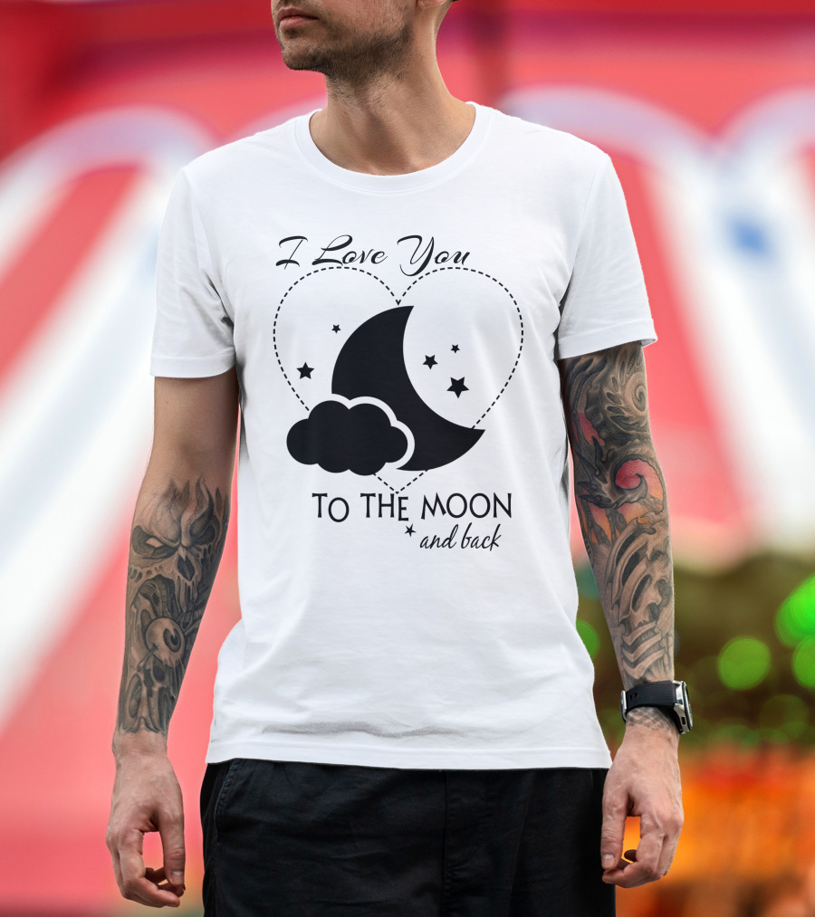I Love You to the Moon and Back Heart Stars Clouds Moon T-Shirt
