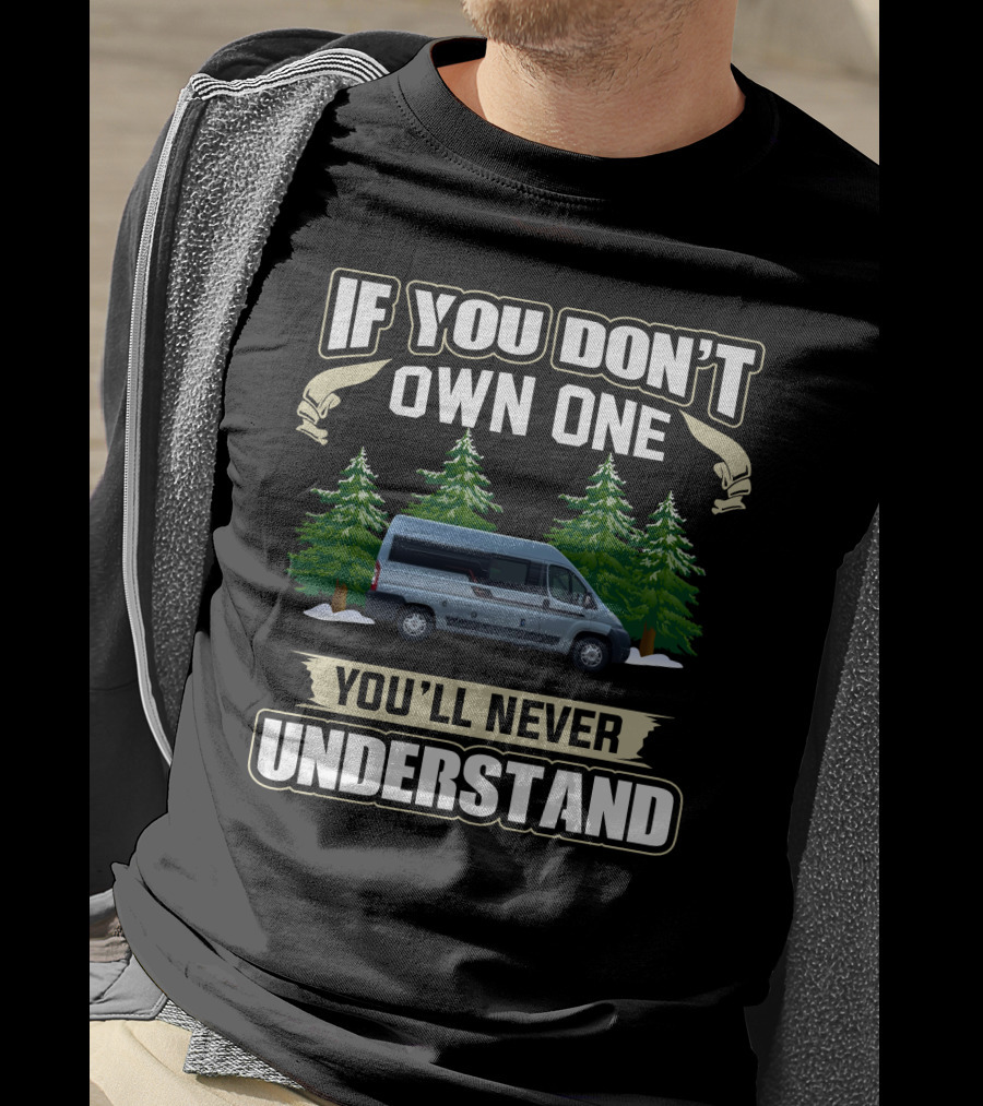 If You Don't Own One You'll Never Understand Motorhome1 T-Shirt