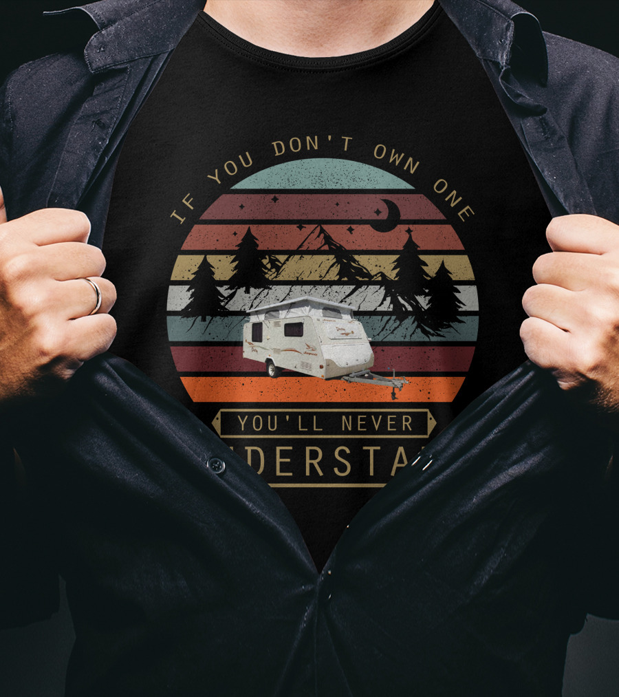 If You Don't Own One You'll Never Understand Jayco Destiny Vintage Camper Scene T-Shirt