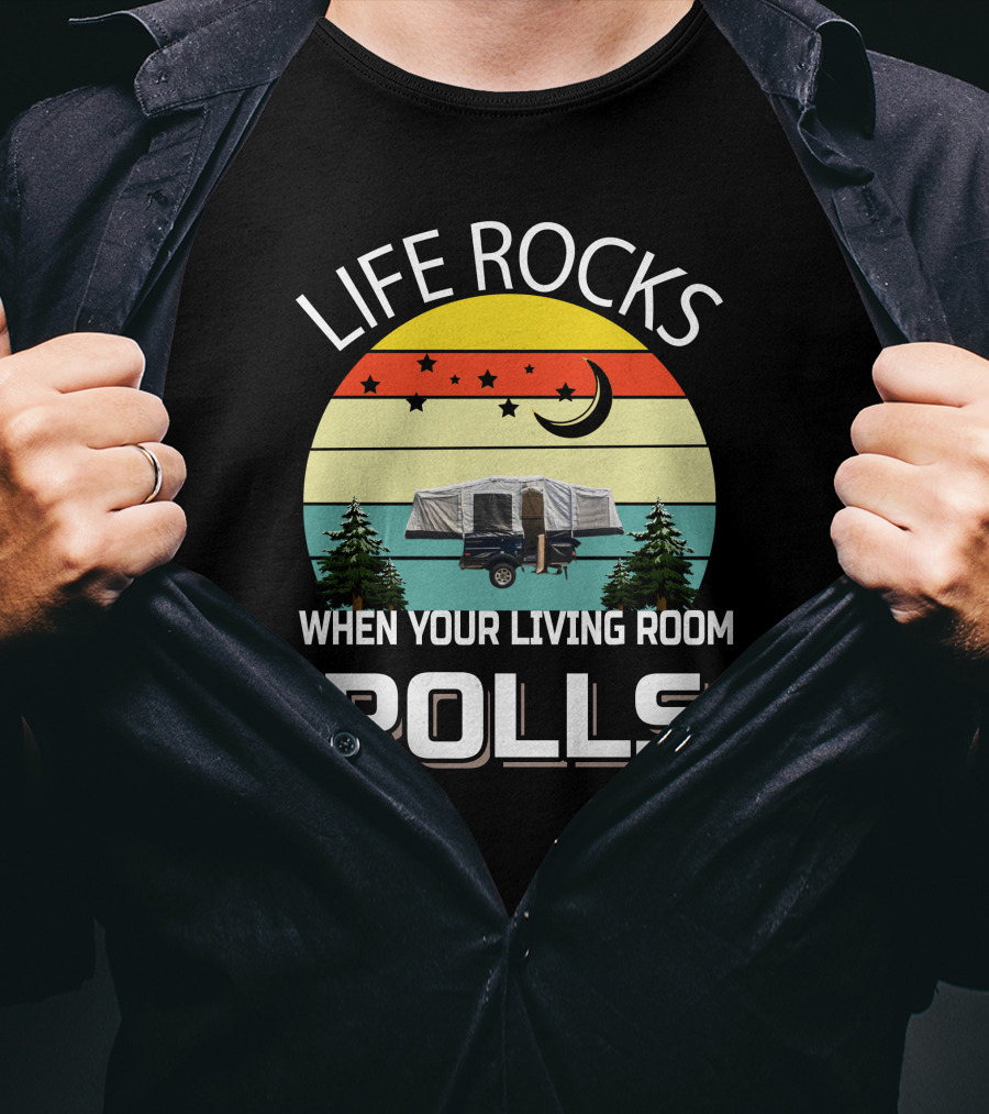 Life Rocks When Your Living Room Rolls Camper Sunset Scene T-Shirt