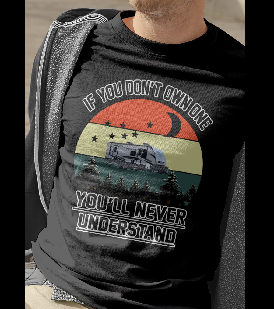 If You Don't Own One You'll Never Understand Winnebago Voyage Travel T-Shirt