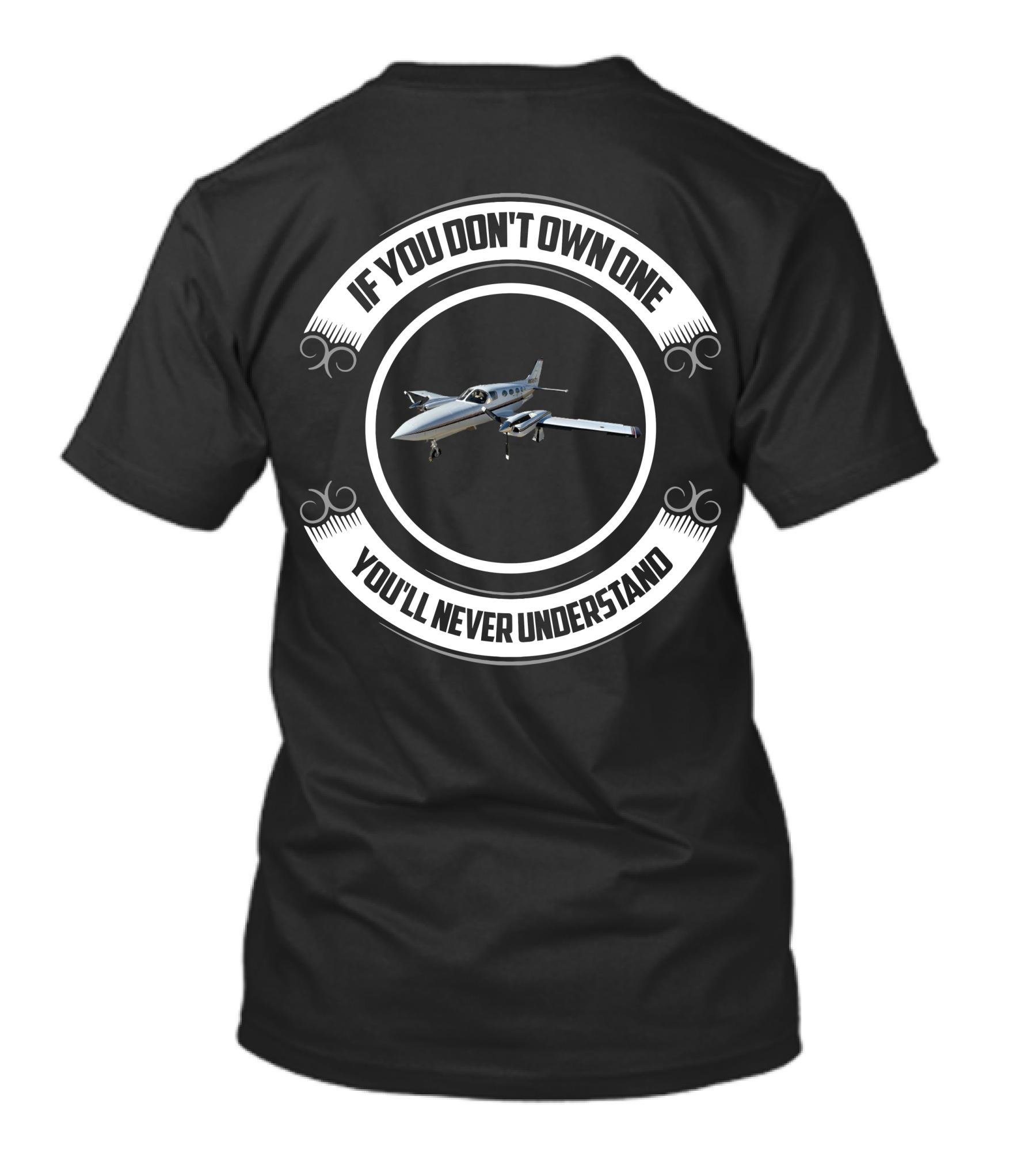 If You Don't Own One You'll Never Understand Twin Airplane T-Shirt