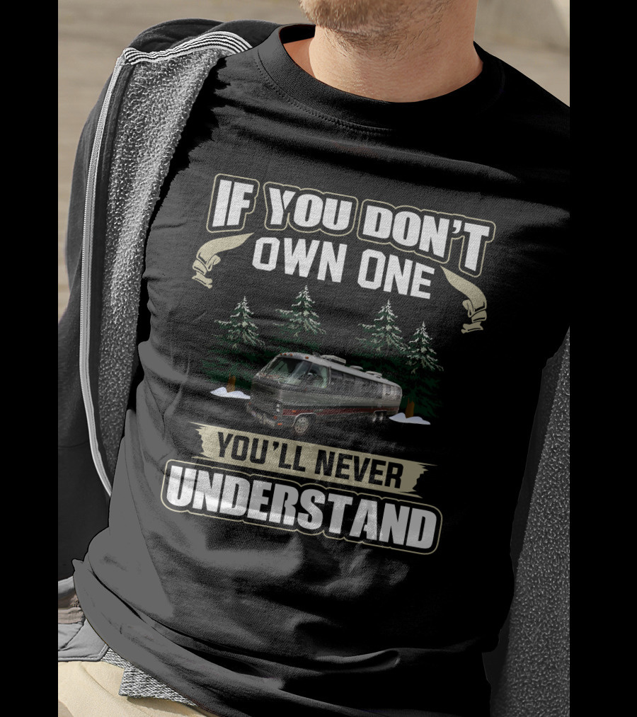 If You Don’t Own One You’ll Never Understand Airstream Motor T-Shirt