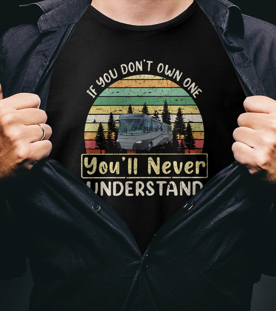 If You Don't Own One You'll Never Understand Gulfstream Motorcoach Vintage Sunset Forest T-Shirt