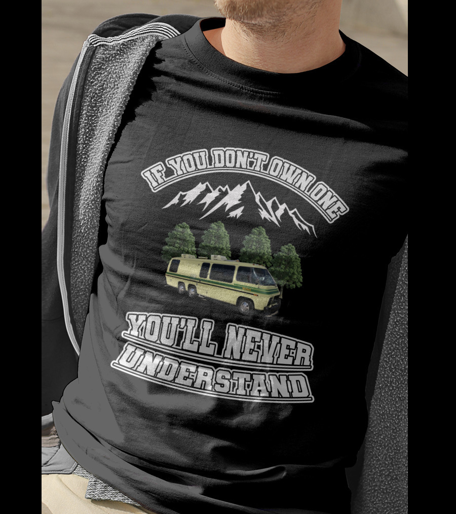 GMC Motorhome Marketplace If You Don't Own One You'll Never Understand Mountain Trees T-Shirt