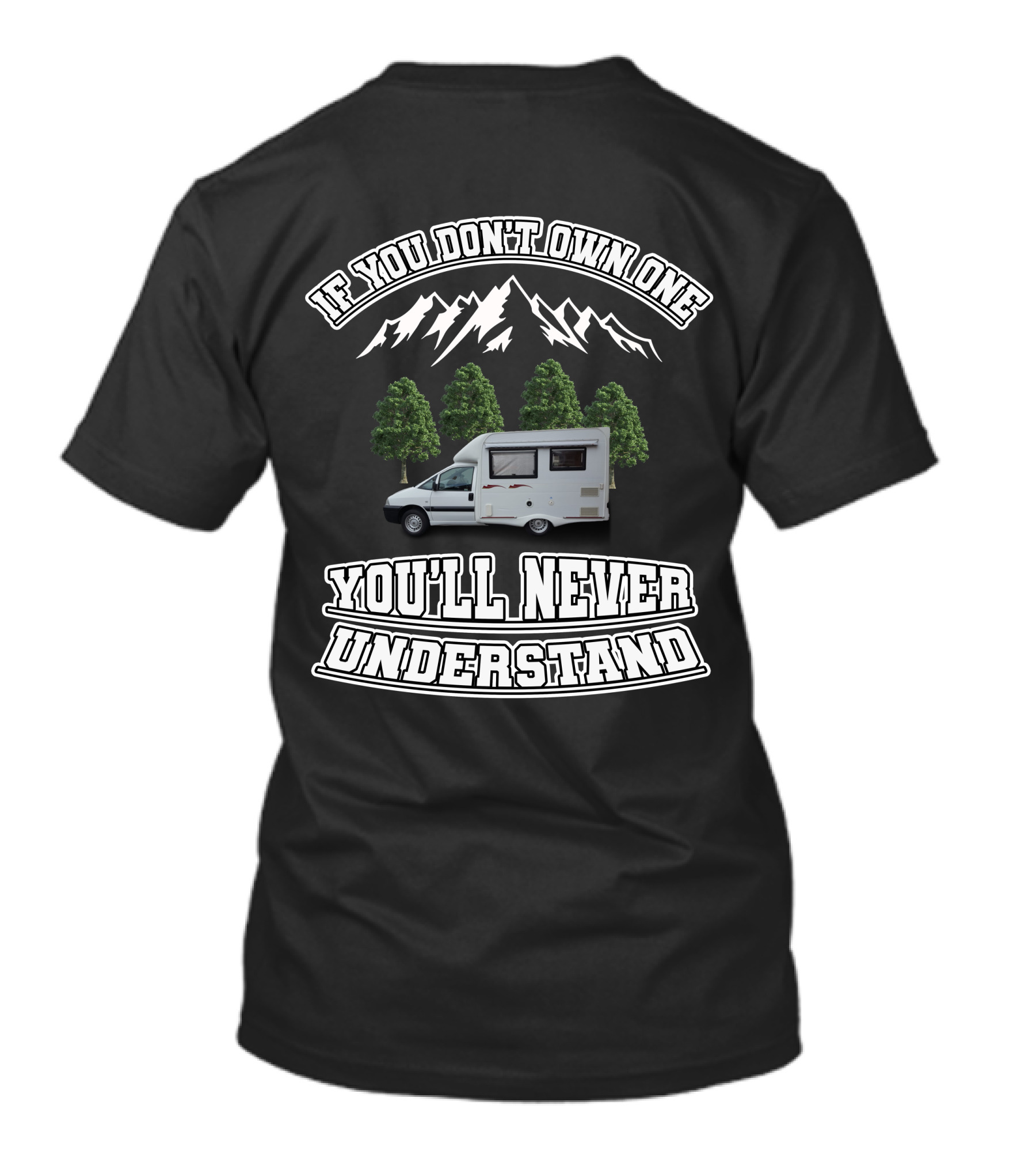 If You Don’t Own One You’ll Never Understand Nu Venture Motorhome T-Shirt