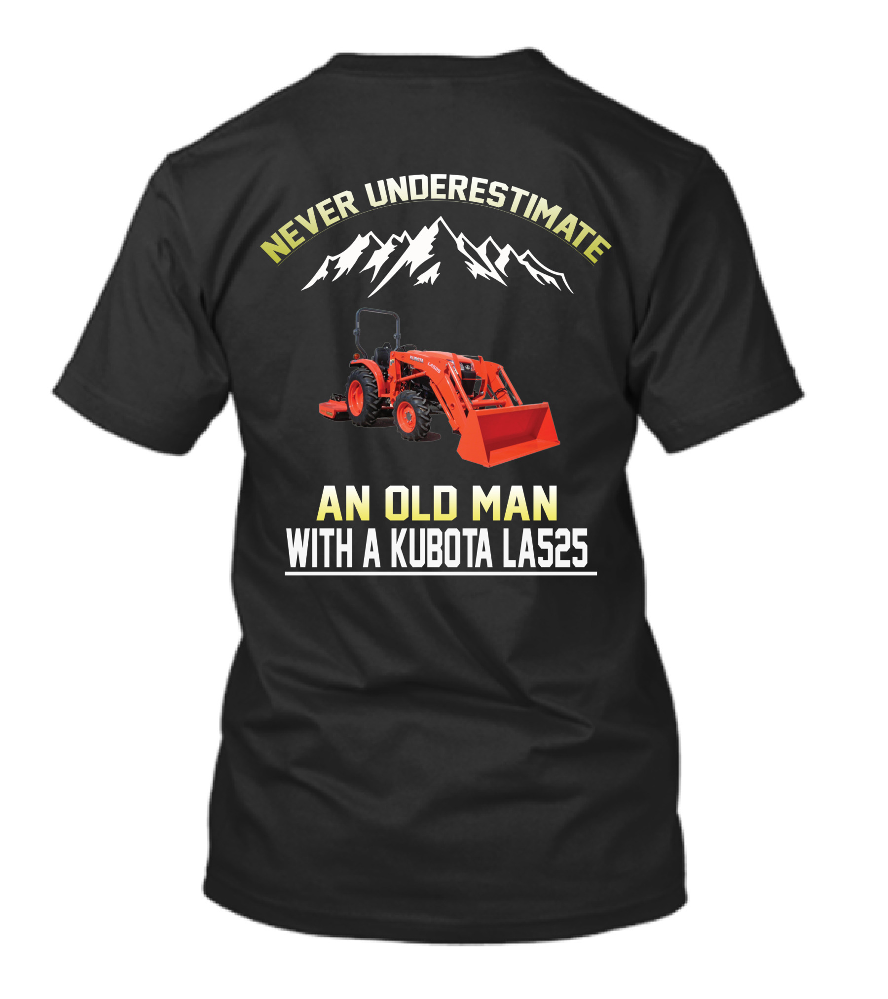 Never Underestimate An Old Man With A Kubota LAS525 T-Shirt