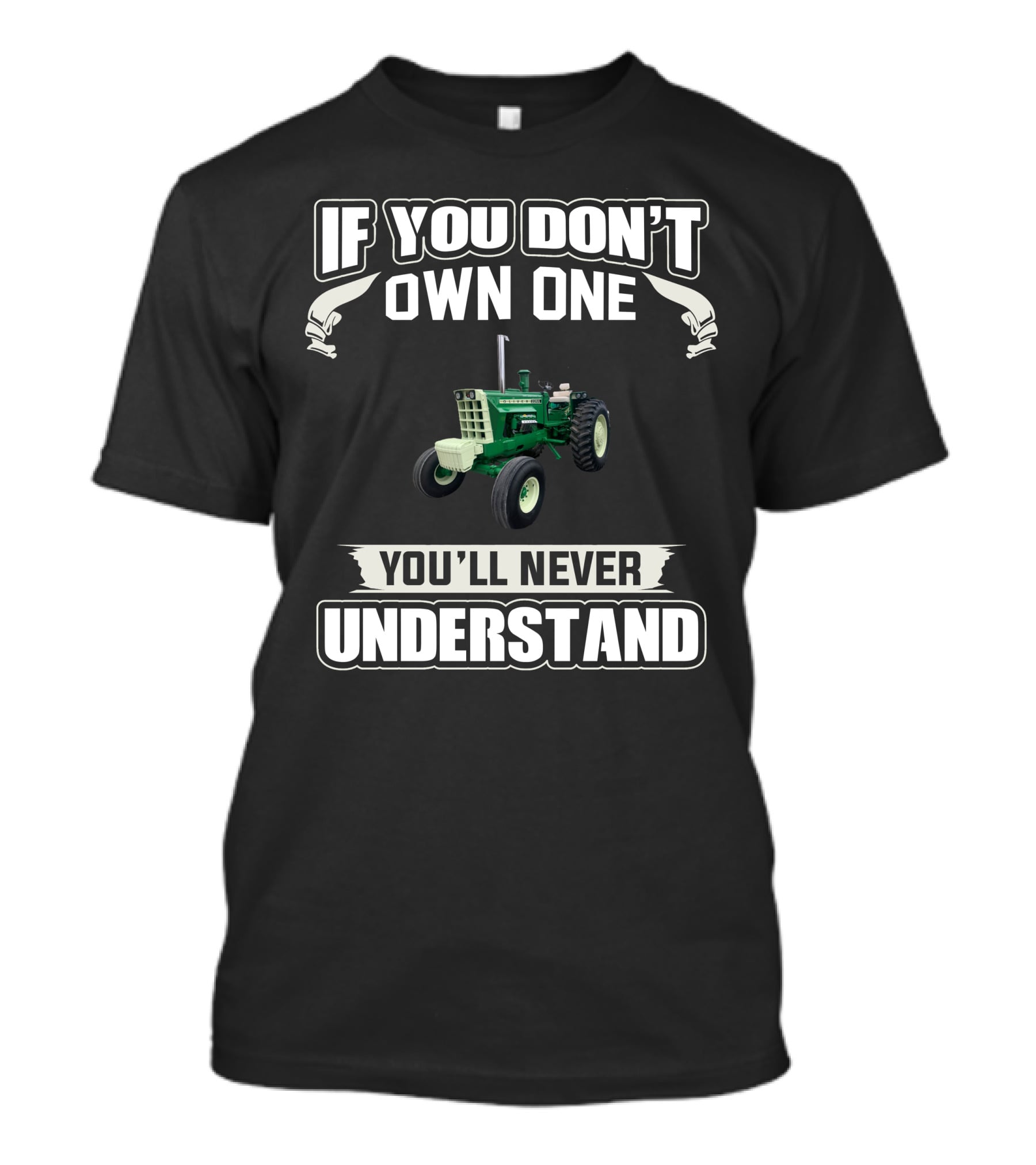 If You Don't Own One Oliver 2255 You'll Never Understand T-Shirt