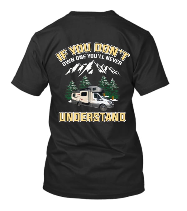 If You Don't Own One You'll Never Understand Winnebago Class T-Shirt