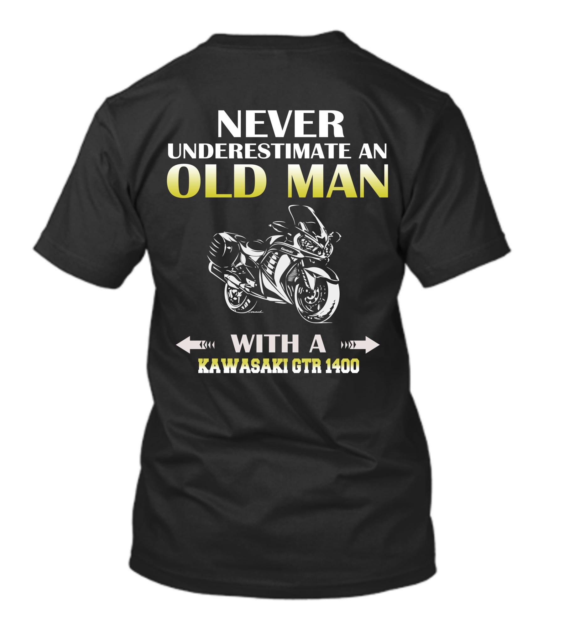NEVER UNDERESTIMATE AN OLD MAN WITH A KAWASAKI GTR 1400 MOTORCYCLE T-Shirt