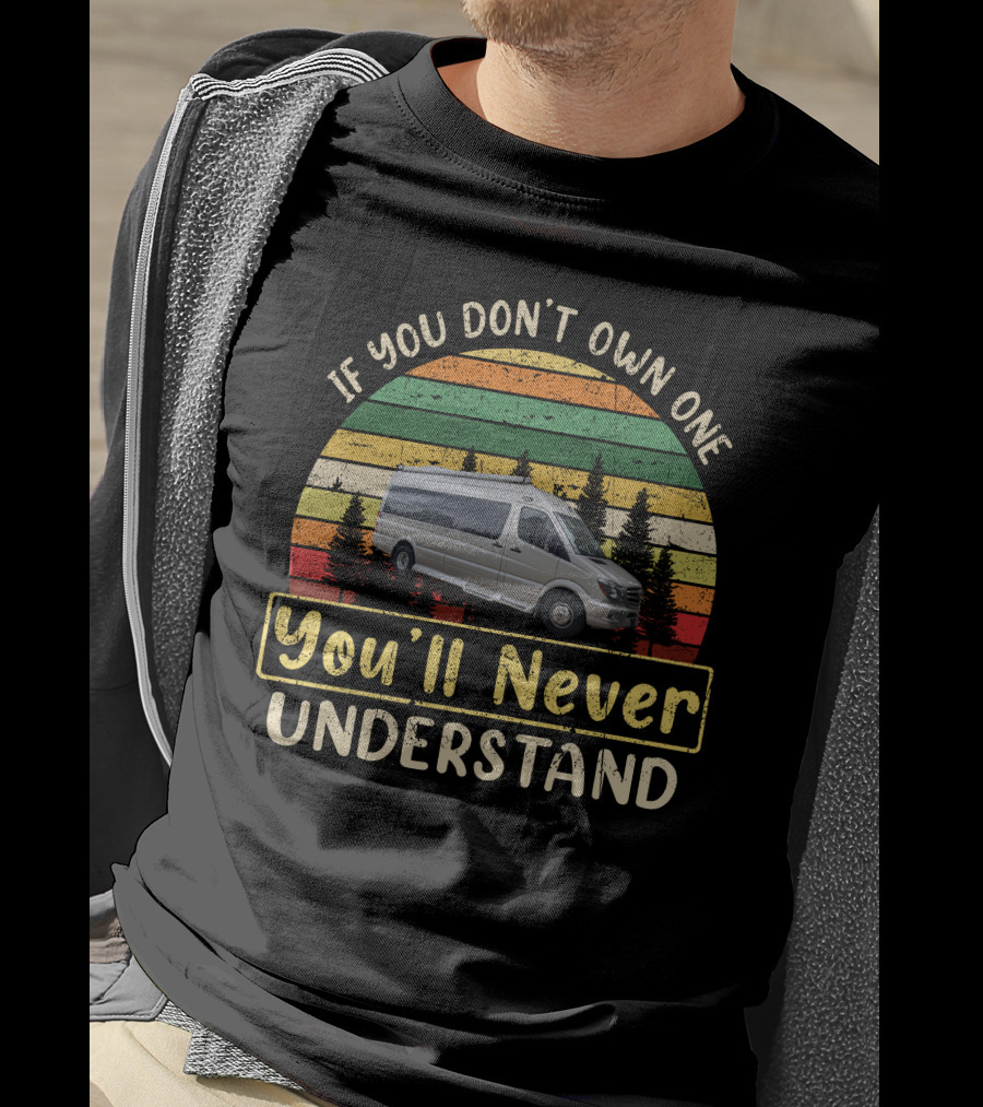 If You Don't Own One You'll Never Understand Pleasure-Way Camper Van Retro Forest Stripes T-Shirt