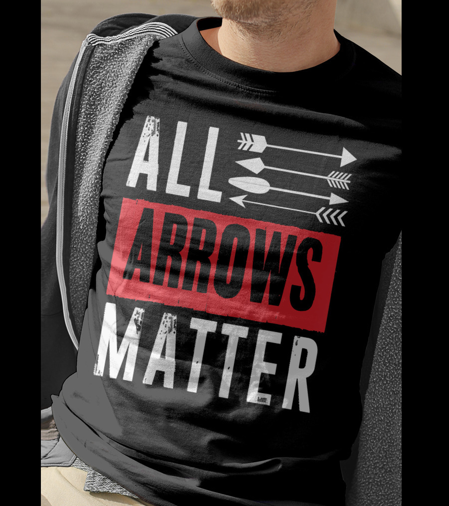 All Arrows Matter Archery All Arrows Matter T-Shirt
