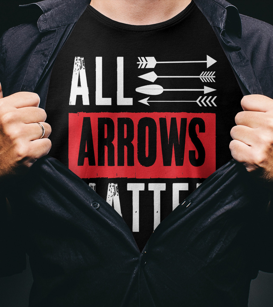 All Arrows Matter Archery All Arrows Matter T-Shirt