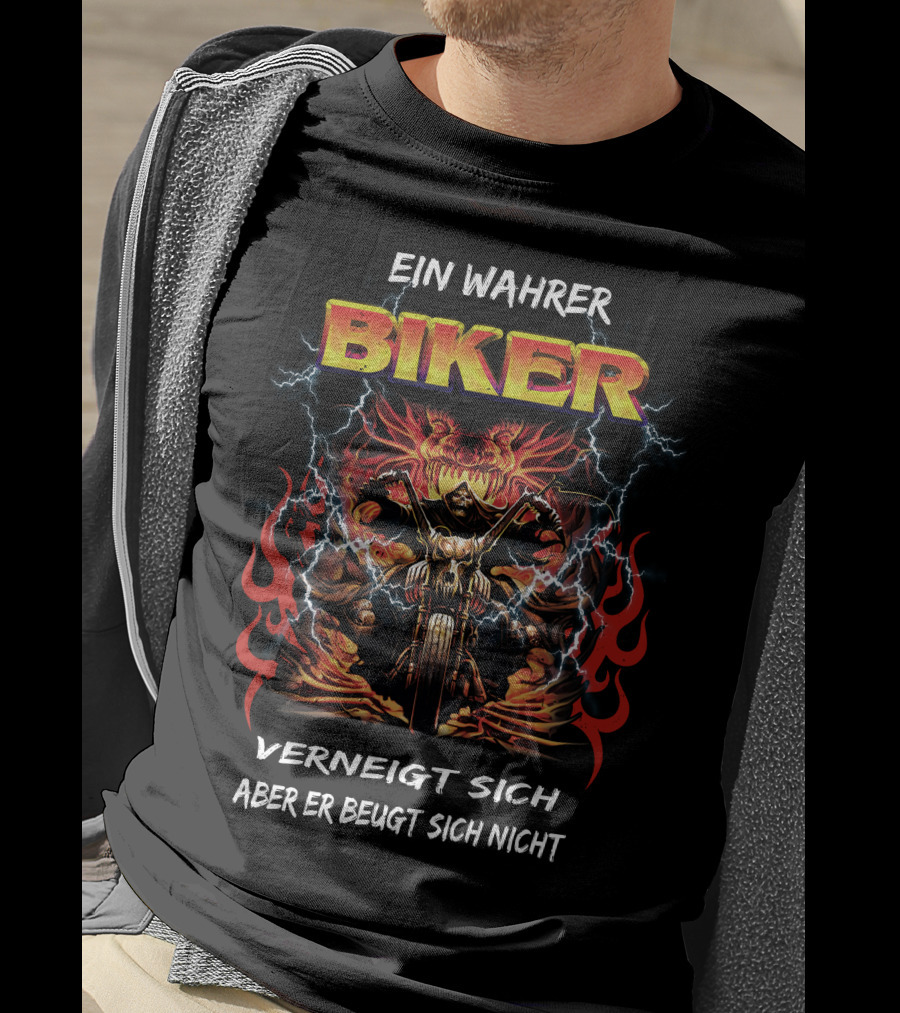 Ein Wahrer Biker Verneigt Sich Aber Er Beugt Sich Nicht T-Shirt