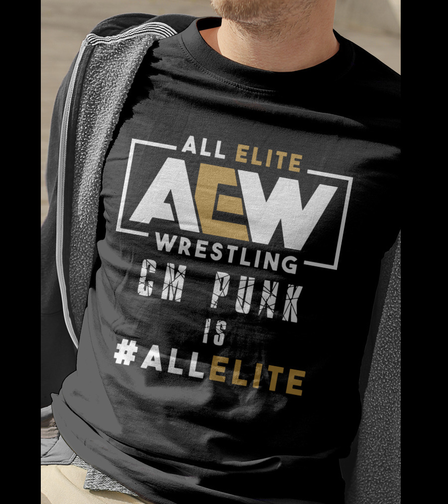 All Elite Wrestling AEW CM Punk Is #ALLELITE T-Shirt