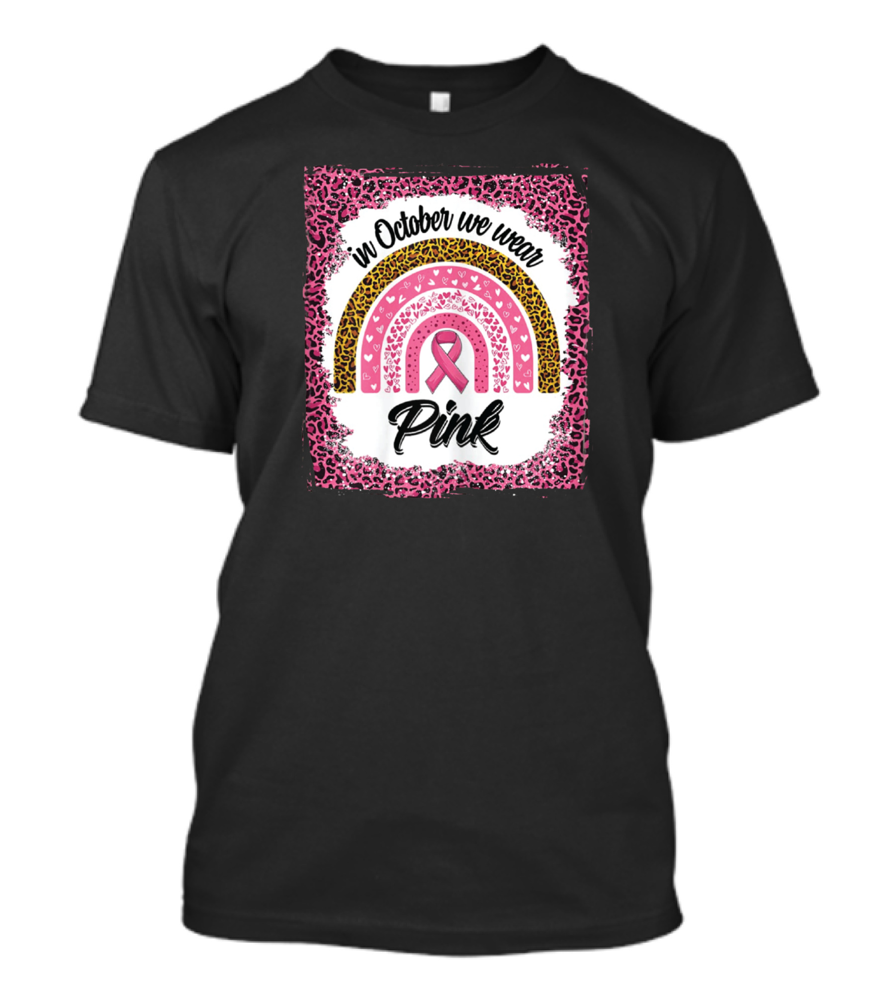 In October We Wear Pink Leopard Rainbow Breast Cancer Awareness T-Shirt