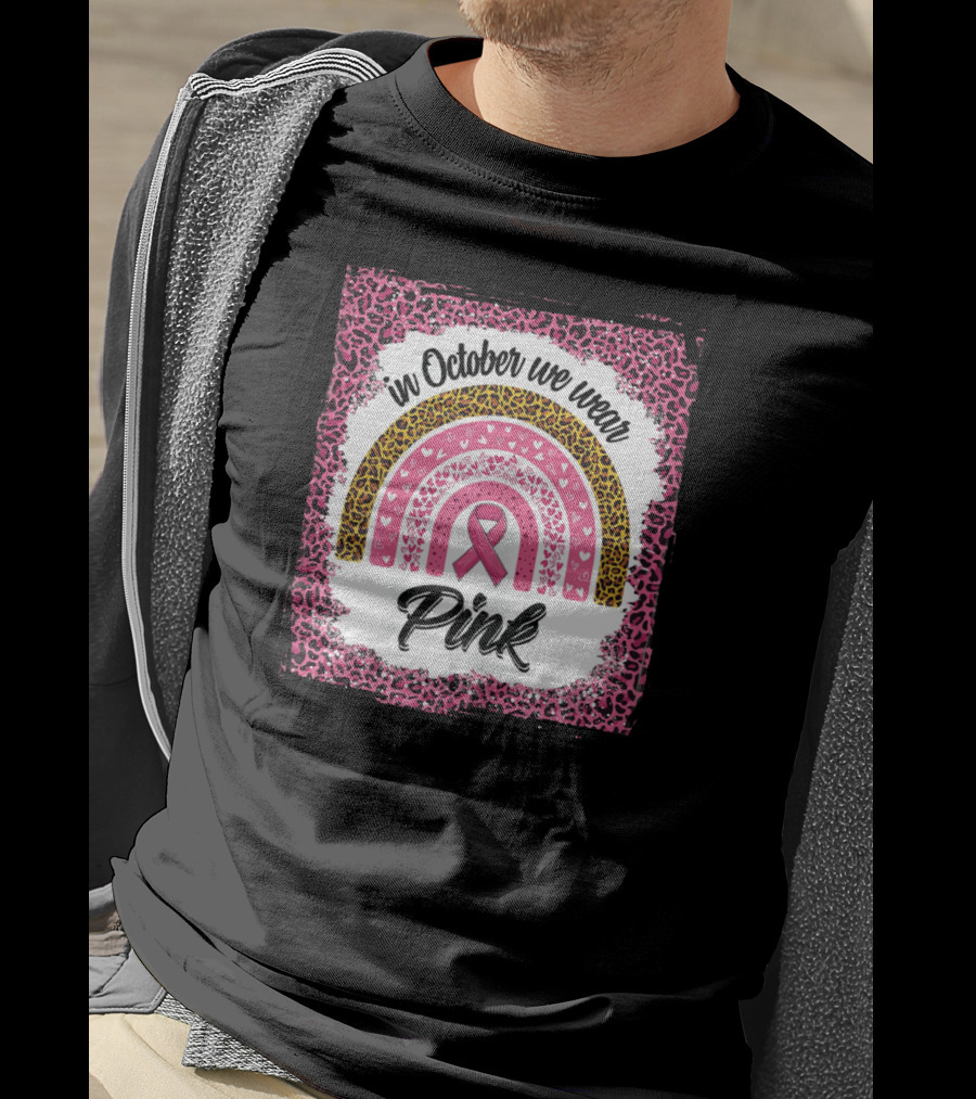 In October We Wear Pink Leopard Rainbow Breast Cancer Awareness T-Shirt