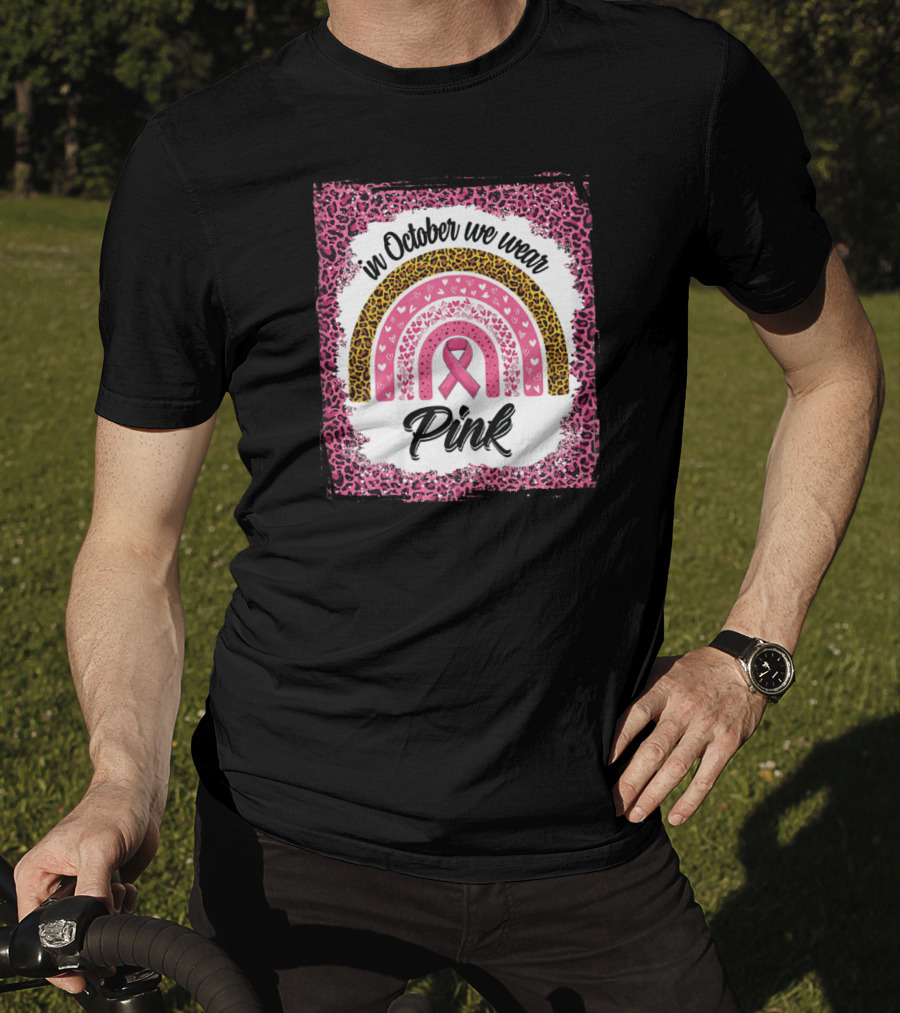 In October We Wear Pink Leopard Rainbow Breast Cancer Awareness T-Shirt